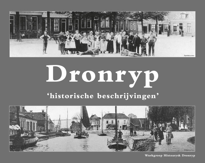 Wurkgroep Histoarysk Dronryp heeft een prachtig geschiedenis- en verhalenboek over Dronryp gemaakt